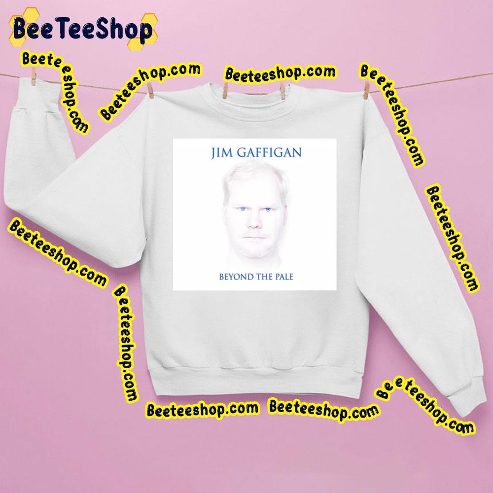 Beyond The Pale Jim Gaffigan Trending Unisex Sweatshirt Beyond The Pale Jim Gaffigan Trending Unisex Sweatshirt