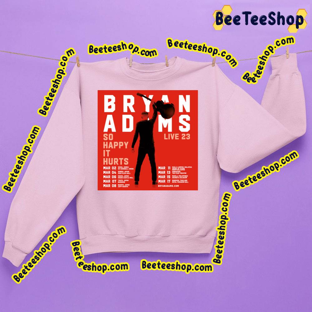 Bryan Adams So Happy It Hurt Live 2023 Trending Unisex Sweatshirt Bryan Adams So Happy It Hurt Live 2023 Trending Unisex Sweatshirt