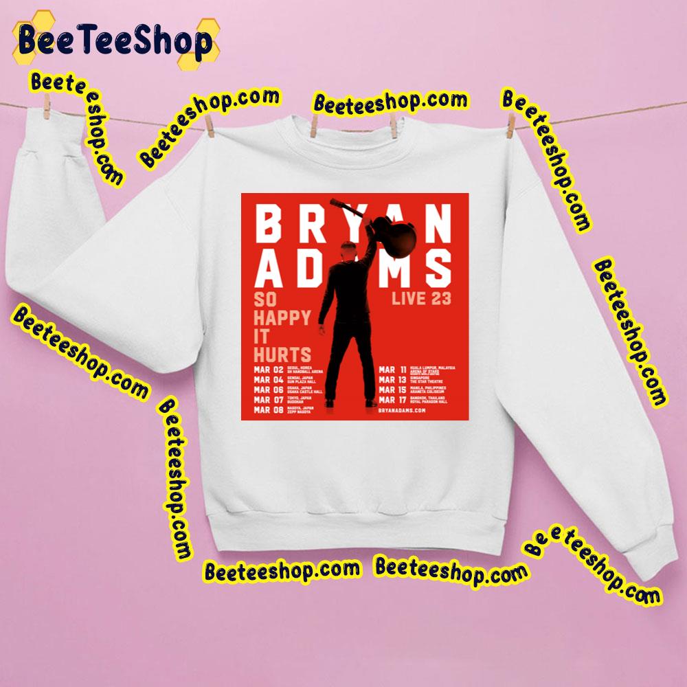 Bryan Adams So Happy It Hurt Live 2023 Trending Unisex Sweatshirt Bryan Adams So Happy It Hurt Live 2023 Trending Unisex Sweatshirt