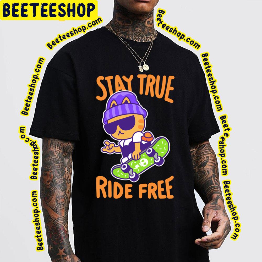 Cat Stay True Ride Free Color Trending Unisex T-Shirt Cat Stay True Ride Free Color Trending Unisex T-Shirt