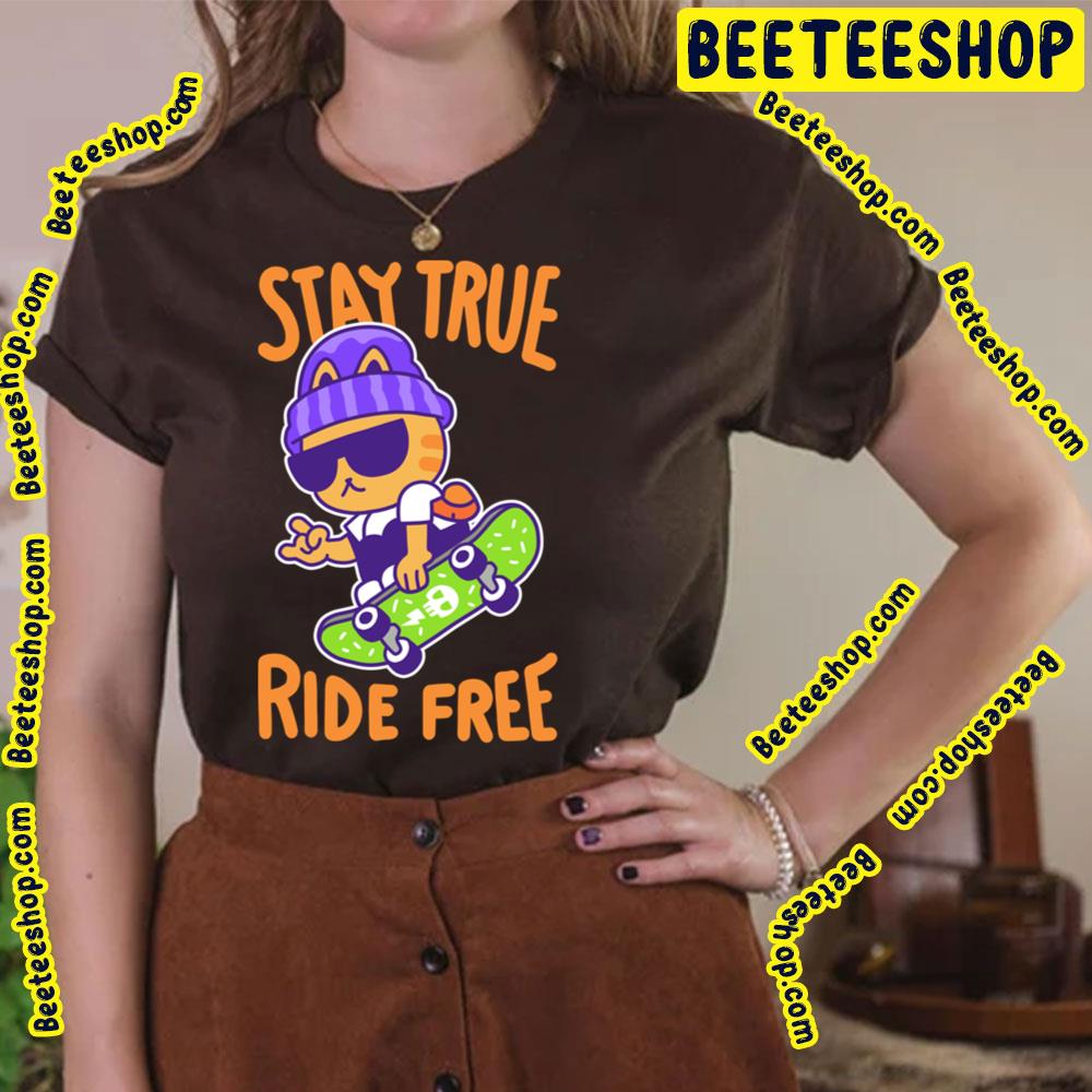 Cat Stay True Ride Free Color Trending Unisex T-Shirt Cat Stay True Ride Free Color Trending Unisex T-Shirt