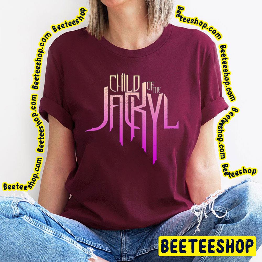 Child Of The Jackyl Trending Unisex T-Shirt Child Of The Jackyl Trending Unisex T-Shirt