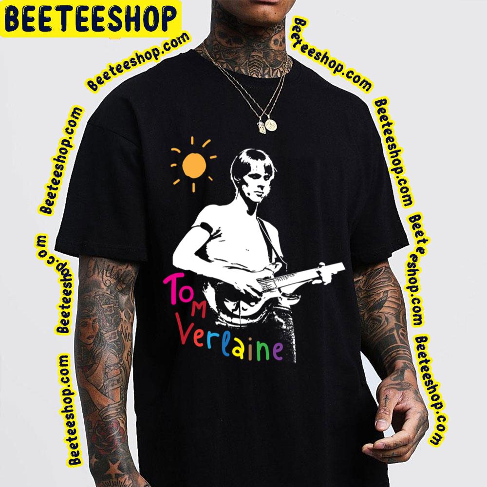 Cute Tom Verlaine Trending Unisex Shirt Cute Tom Verlaine Trending Unisex Shirt