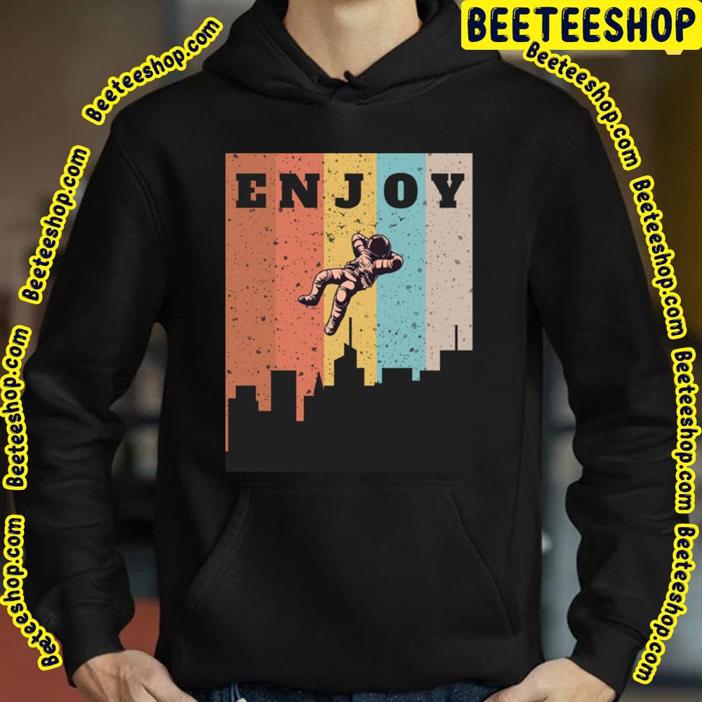 Enjoy In The Universe Trending Unisex T-Shirt Enjoy In The Universe Trending Unisex T-Shirt