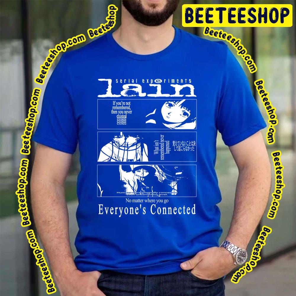 Everyone's Connected Serial Experiments Lain Trending Unisex T-Shirt Everyone's Connected Serial Experiments Lain Trending Unisex T-Shirt