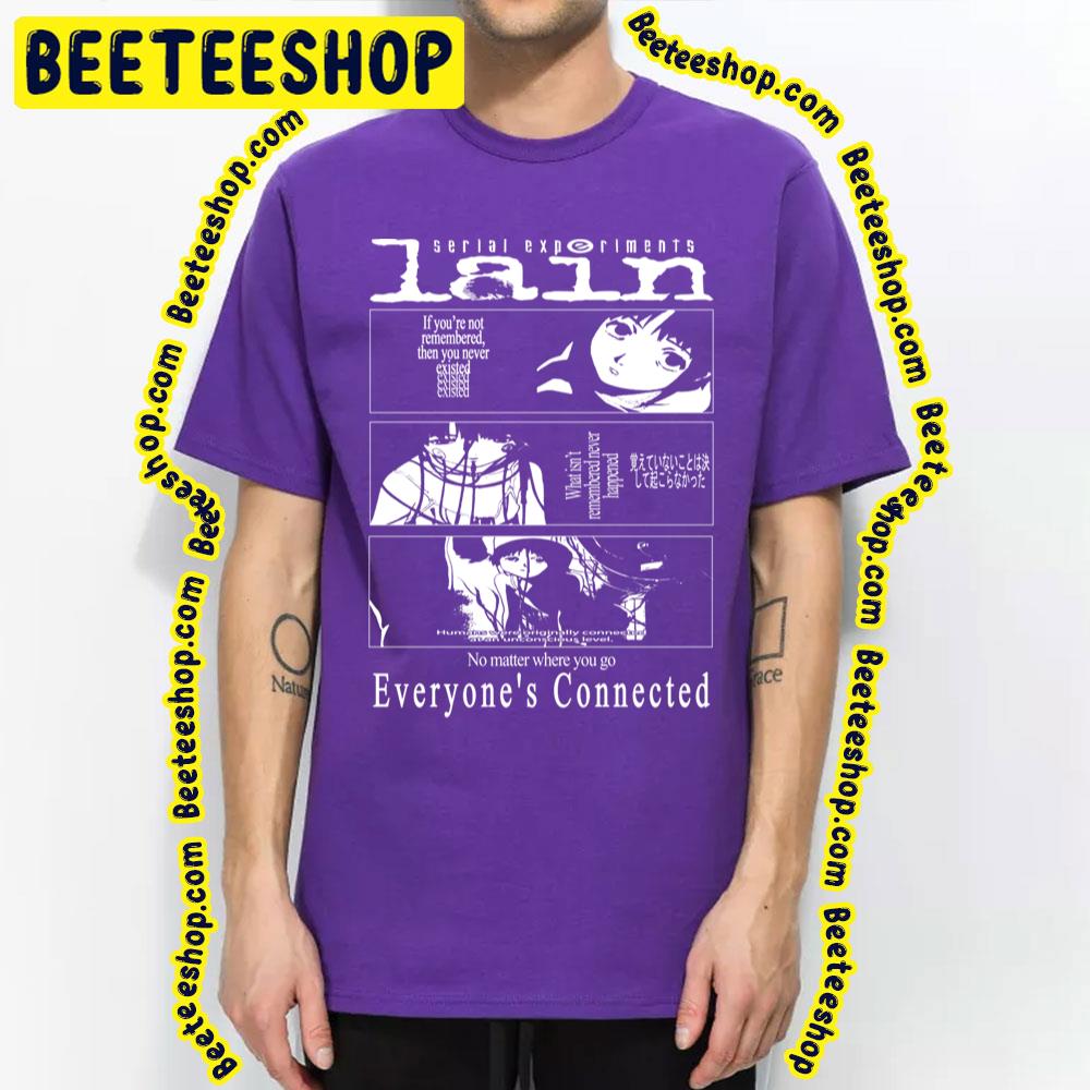 Everyone's Connected Serial Experiments Lain Trending Unisex T-Shirt Everyone's Connected Serial Experiments Lain Trending Unisex T-Shirt