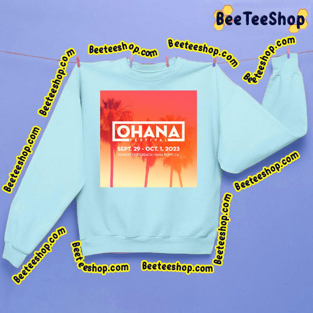 Festival 2023 Ohana Trending Unisex Shirt Festival 2023 Ohana Trending Unisex Shirt