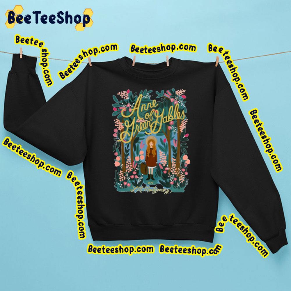 Garden Anne Of Green Gables Trending Unisex Sweatshirt Garden Anne Of Green Gables Trending Unisex Sweatshirt