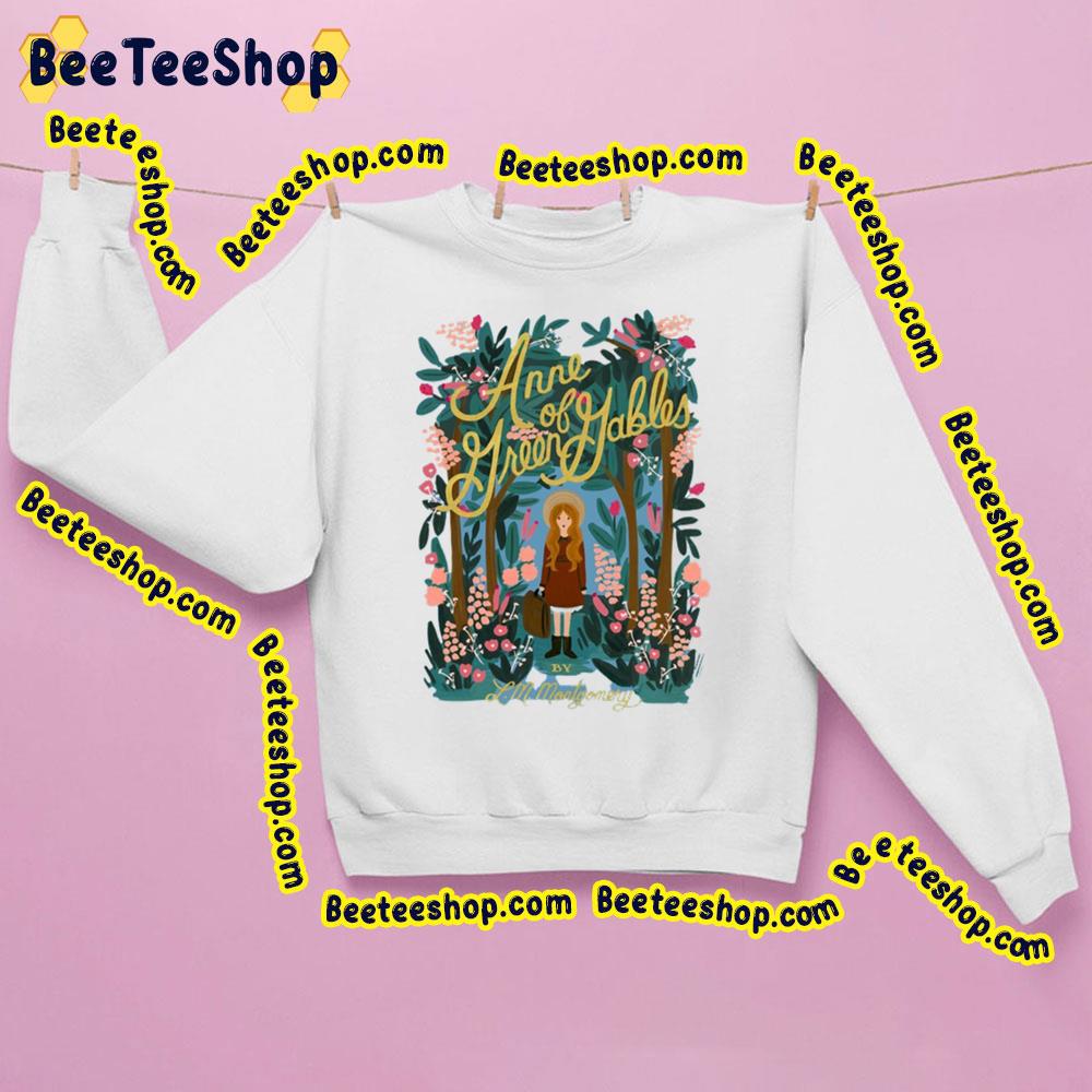 Garden Anne Of Green Gables Trending Unisex Sweatshirt Garden Anne Of Green Gables Trending Unisex Sweatshirt