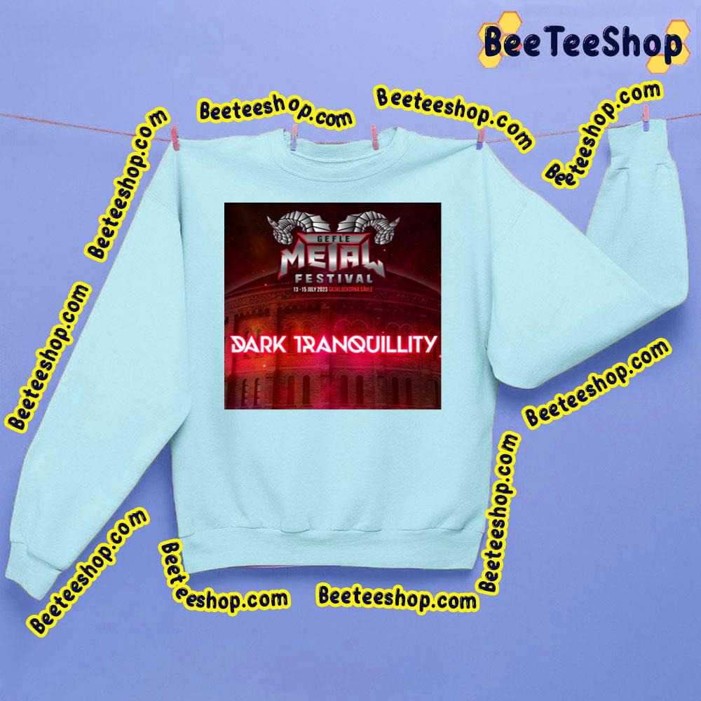 Gefle Metal Festival Dark Tranquillity 2023 Trending Unisex Sweatshirt Gefle Metal Festival Dark Tranquillity 2023 Trending Unisex Sweatshirt