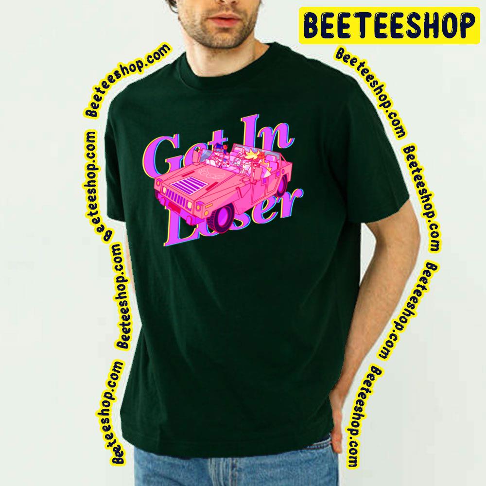 Get In Loser Panty And Stocking With Garterbelt Trending Unisex T-Shirt Get In Loser Panty And Stocking With Garterbelt Trending Unisex T-Shirt