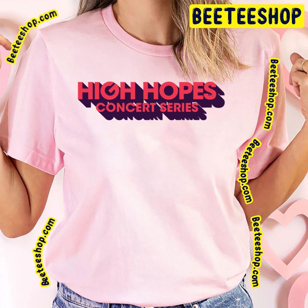 High Hopes Concert Series Logo Trending Unisex T-Shirt High Hopes Concert Series Logo Trending Unisex T-Shirt
