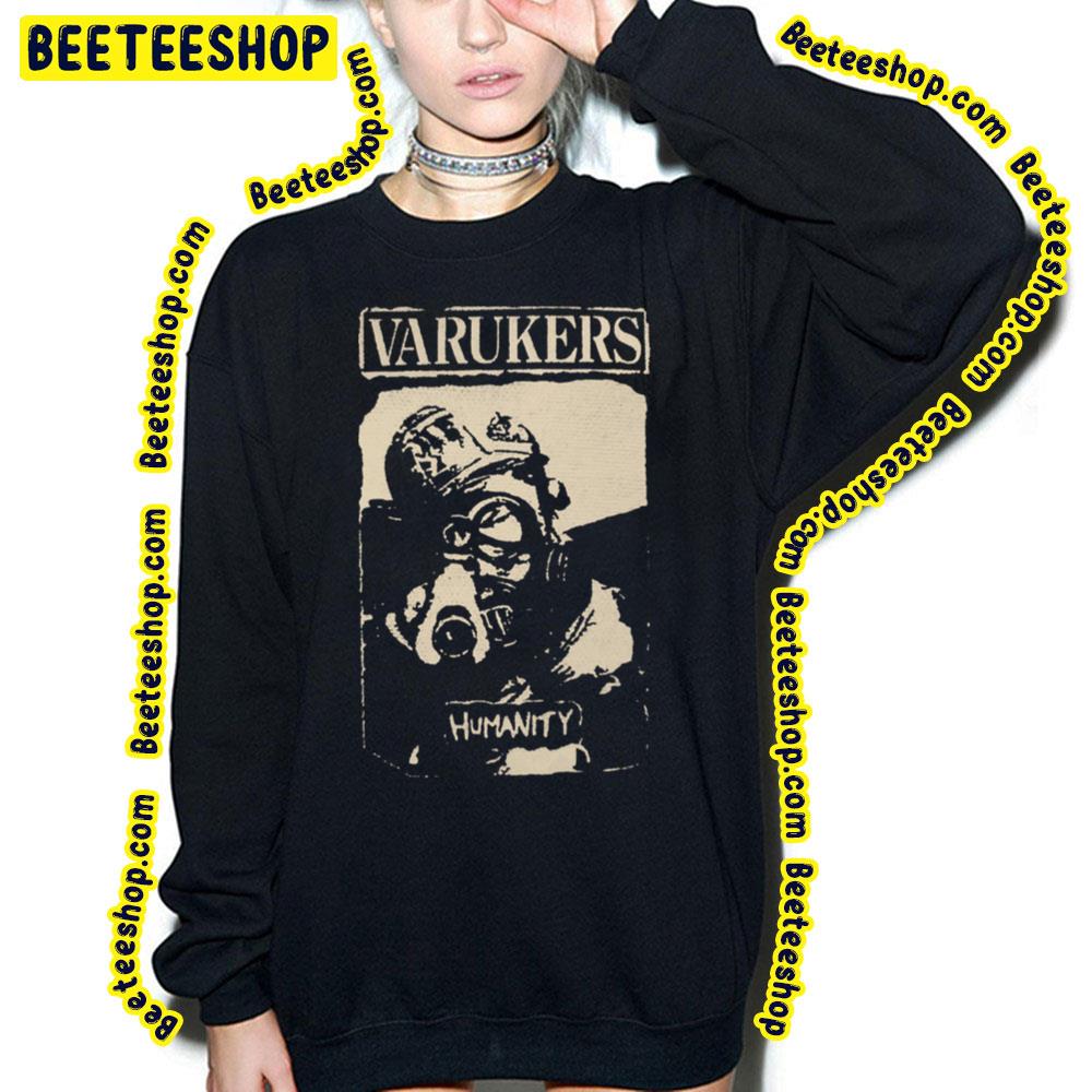 Humanity Varukers Trending Unisex T-Shirt Humanity Varukers Trending Unisex T-Shirt