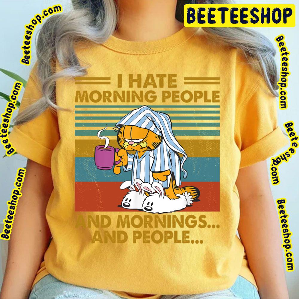 I Hate Morning People And Mornings And People Coffee Garfield Retro Trending Unisex T-Shirt I Hate Morning People And Mornings And People Coffee Garfield Retro Trending Unisex T-Shirt