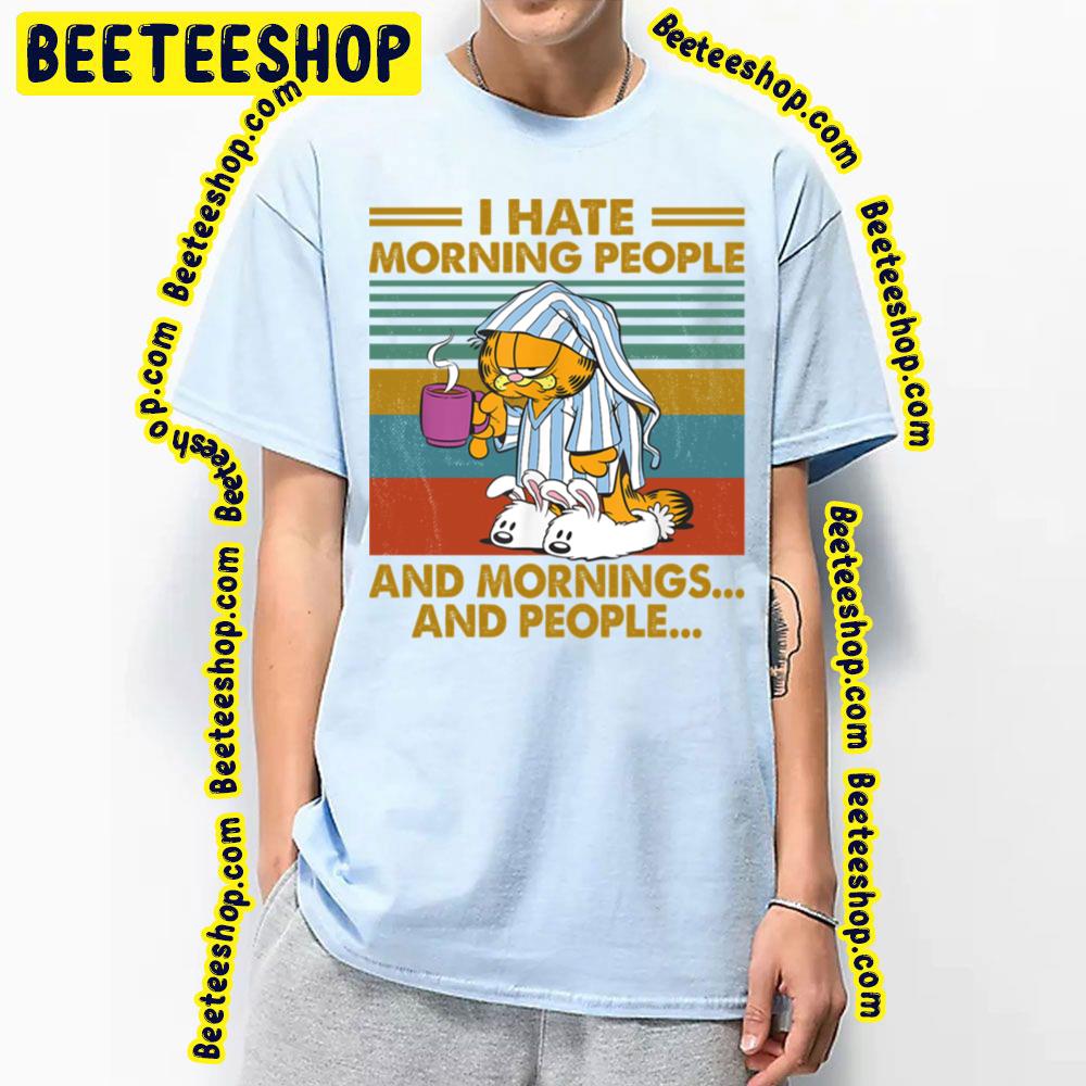 I Hate Morning People And Mornings And People Coffee Garfield Retro Trending Unisex T-Shirt I Hate Morning People And Mornings And People Coffee Garfield Retro Trending Unisex T-Shirt