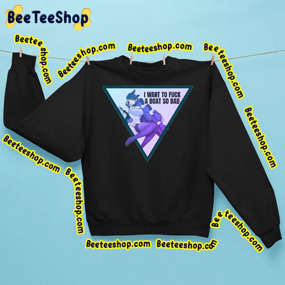 I Want To Fuck A Boat So Bad Atago Onee San Azur Lane Trending Unisex Shirt I Want To Fuck A Boat So Bad Atago Onee San Azur Lane Trending Unisex Shirt