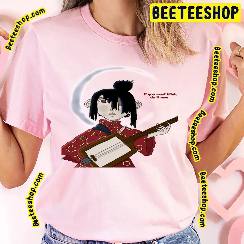 If You Must Blink Do It Now Kubo And Two Strings Trending Unisex T-Shirt If You Must Blink Do It Now Kubo And Two Strings Trending Unisex T-Shirt