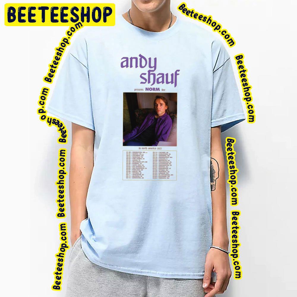 In North America 2023 Dates Norm Andy Shauf Trending Unisex Shirt In North America 2023 Dates Norm Andy Shauf Trending Unisex Shirt