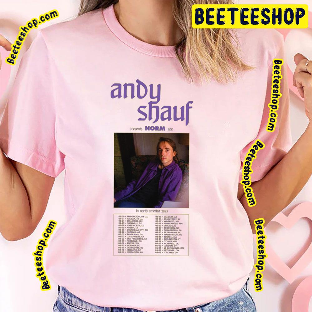 In North America 2023 Dates Norm Andy Shauf Trending Unisex Shirt In North America 2023 Dates Norm Andy Shauf Trending Unisex Shirt
