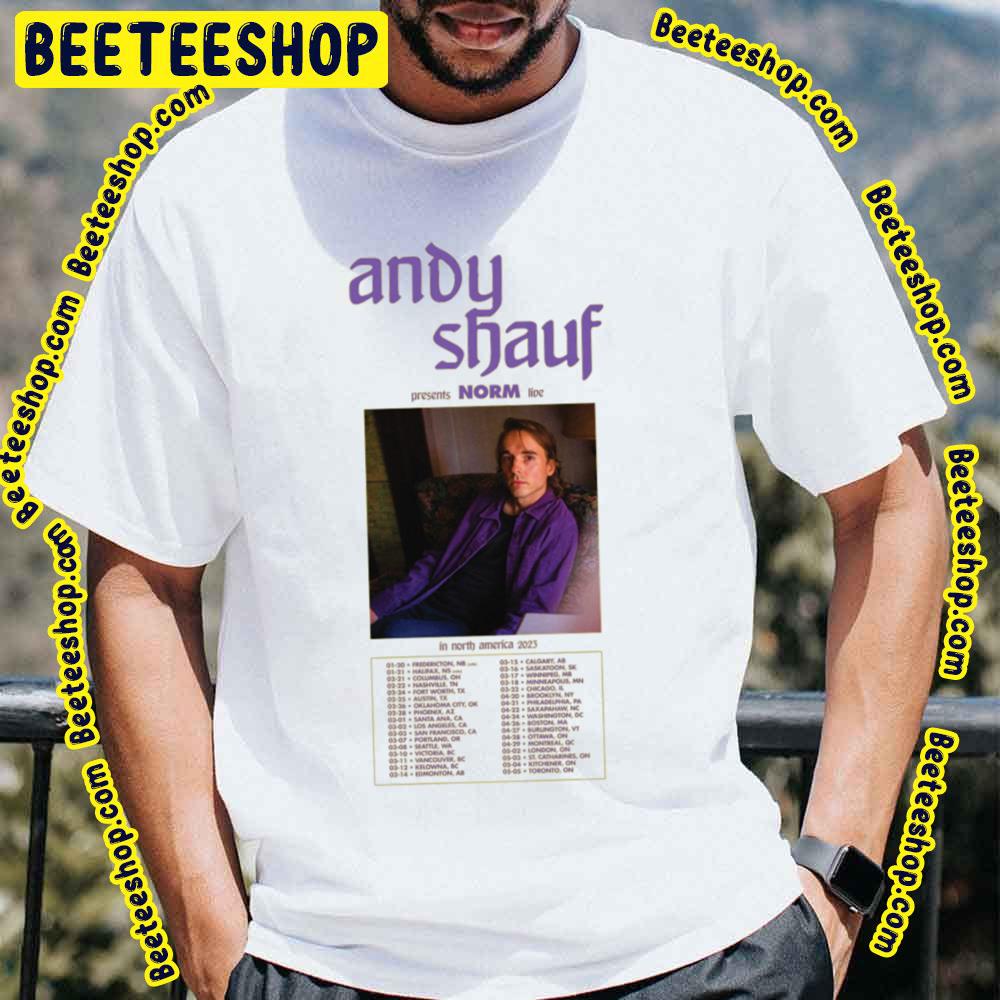 In North America 2023 Dates Norm Andy Shauf Trending Unisex Shirt In North America 2023 Dates Norm Andy Shauf Trending Unisex Shirt