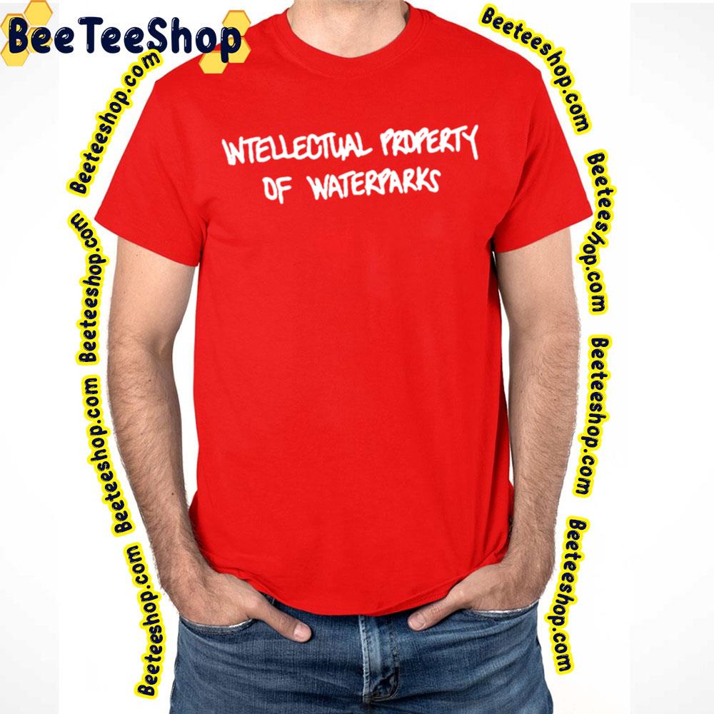 Intellectual Property Of Waterparks Trending Unisex T-Shirt Intellectual Property Of Waterparks Trending Unisex T-Shirt