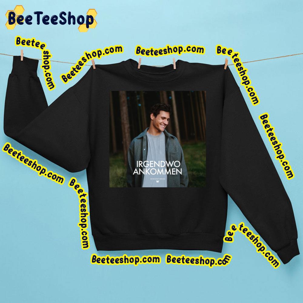 Irgendwo Ankommen Wincent Weiss Trending Unisex Sweatshirt Irgendwo Ankommen Wincent Weiss Trending Unisex Sweatshirt