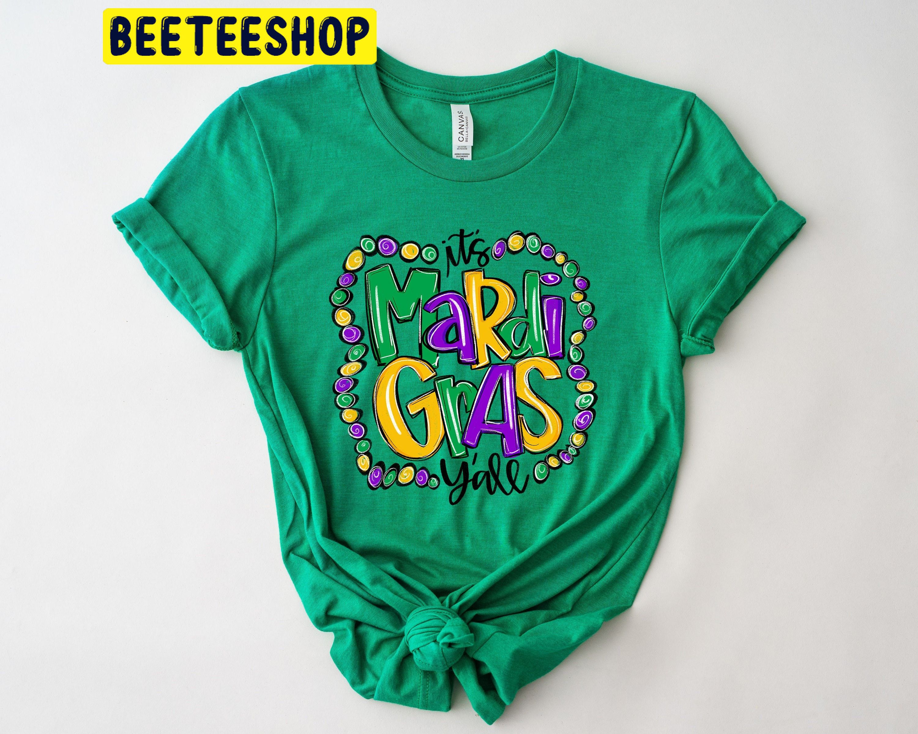 It’s Mardi Gras Y’all Trending Unisex Shirt