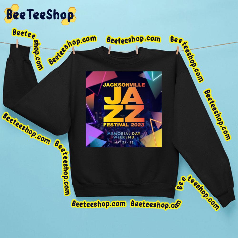 Jacksonville Jazz Festival 2023 Trending Unisex Sweatshirt Jacksonville Jazz Festival 2023 Trending Unisex Sweatshirt