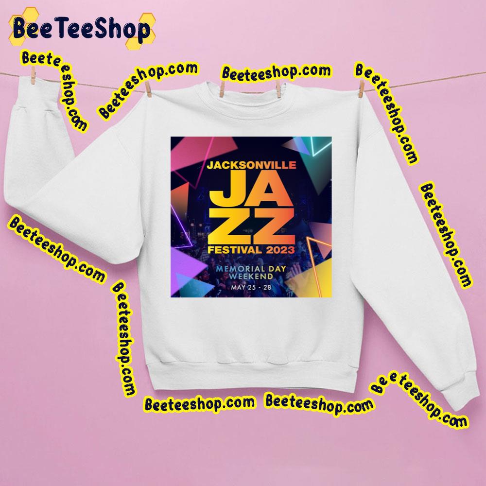 Jacksonville Jazz Festival 2023 Trending Unisex Sweatshirt Jacksonville Jazz Festival 2023 Trending Unisex Sweatshirt