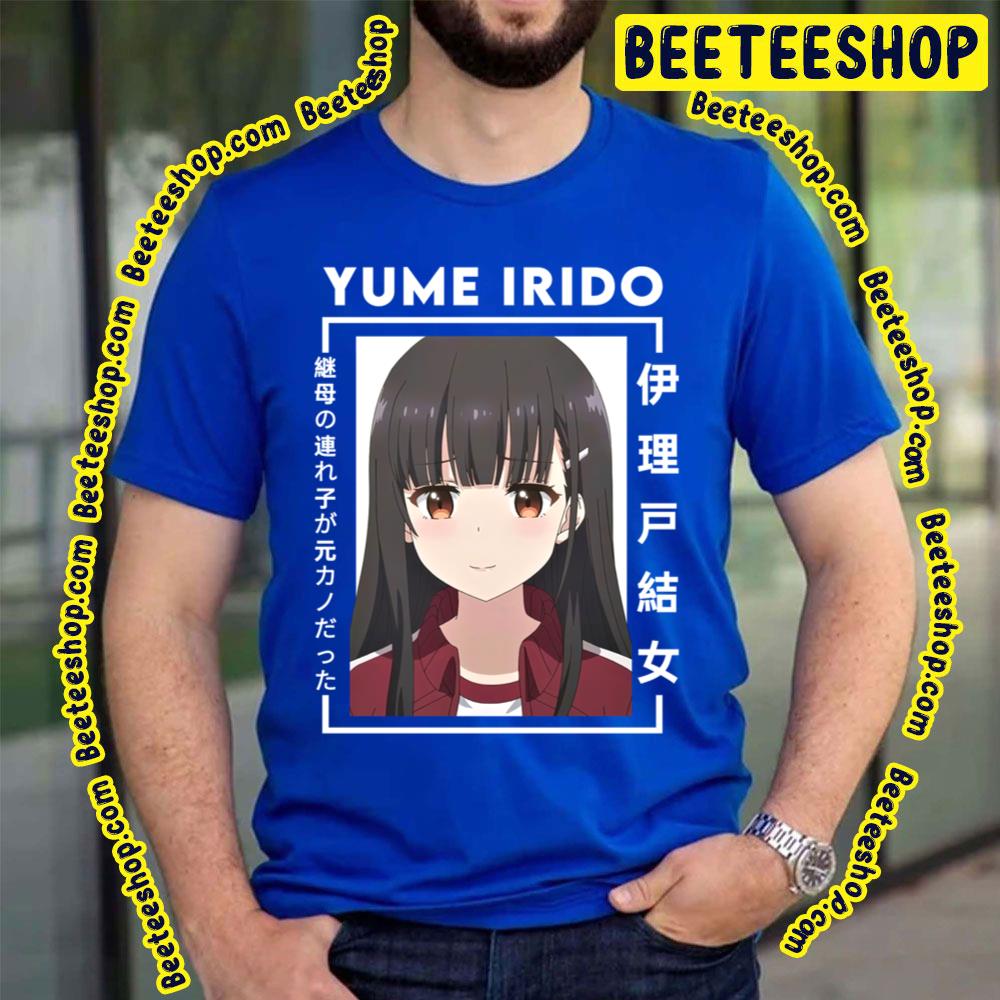 Japan Art Yume Irido My Stepmoms Daughter Is My Ex Mamahaha No Tsurego Ga Motokano Datta Trending Unisex T-Shirt Japan Art Yume Irido My Stepmoms Daughter Is My Ex Mamahaha No Tsurego Ga Motokano Datta Trending Unisex T-Shirt