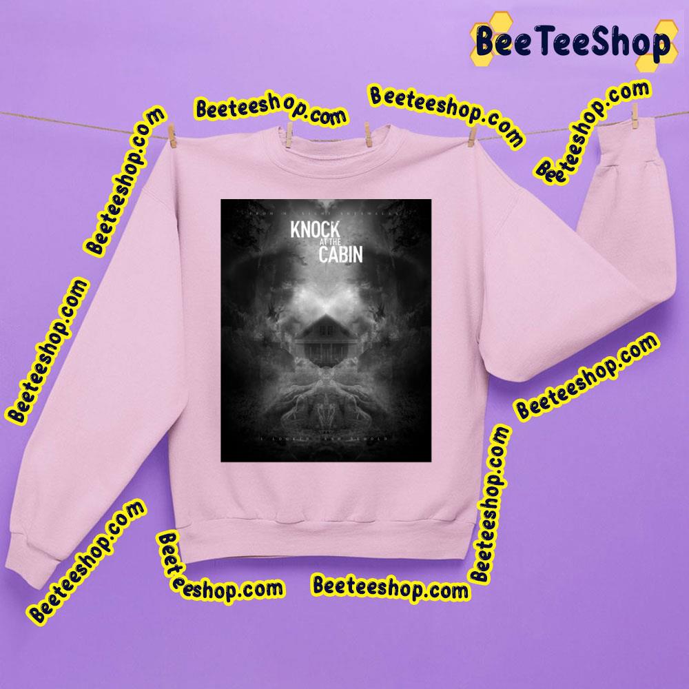 Knock At The Cabin Movie Trending Unisex Shirt Knock At The Cabin Movie Trending Unisex Shirt