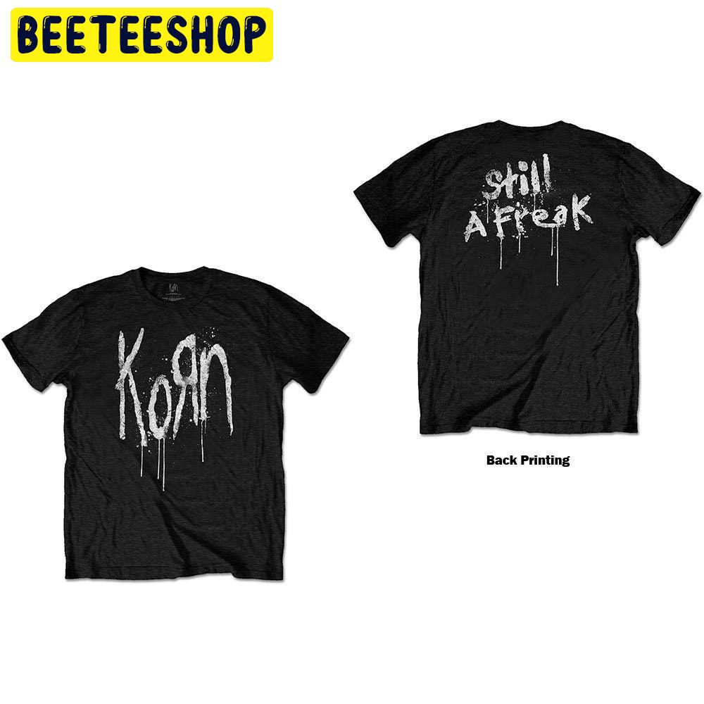 Korn Still A Freak Double Side Trending Unisex T-Shirt Korn Still A Freak Double Side Trending Unisex T-Shirt