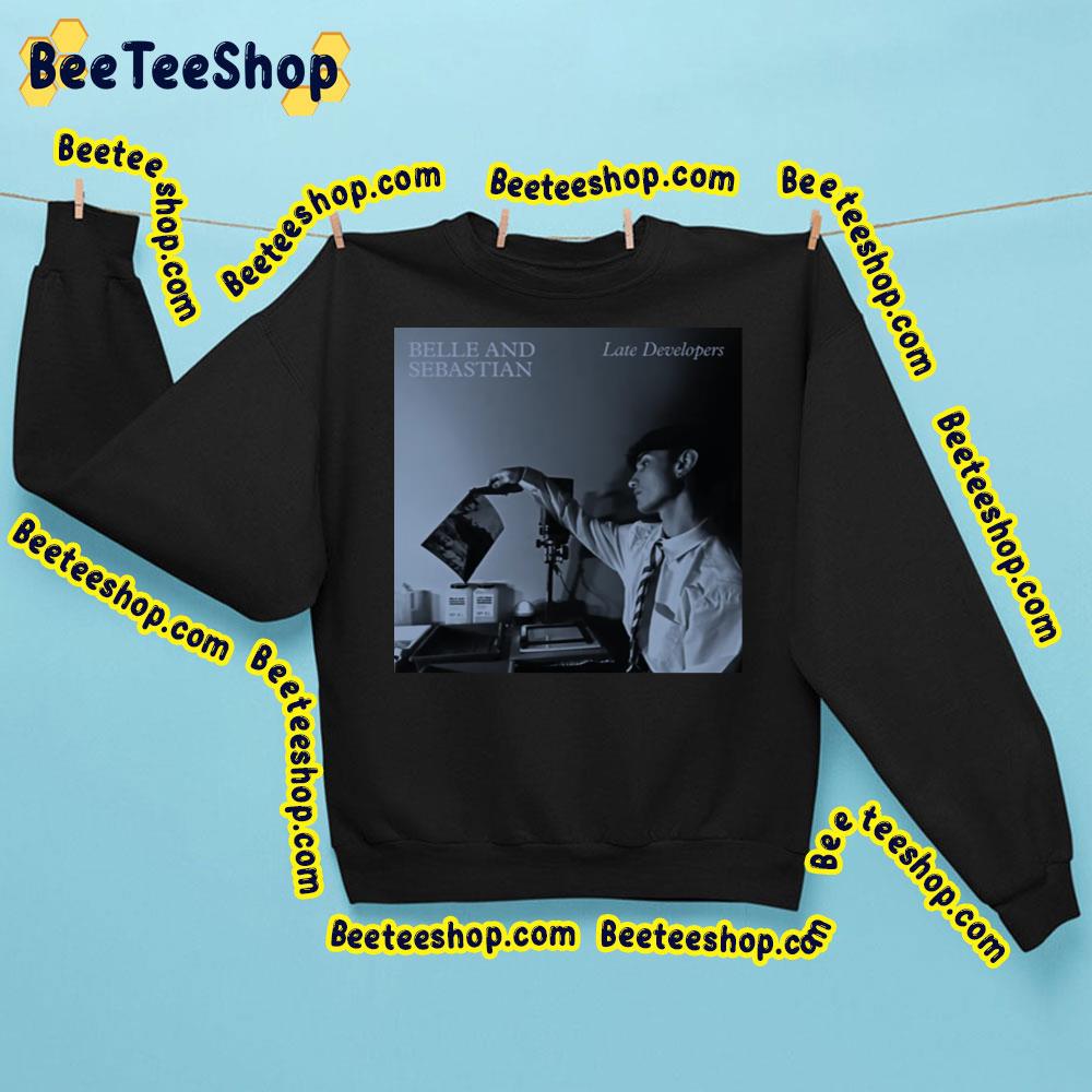 Late Developers Belle And Sebastian Trending Unisex Shirt Late Developers Belle And Sebastian Trending Unisex Shirt