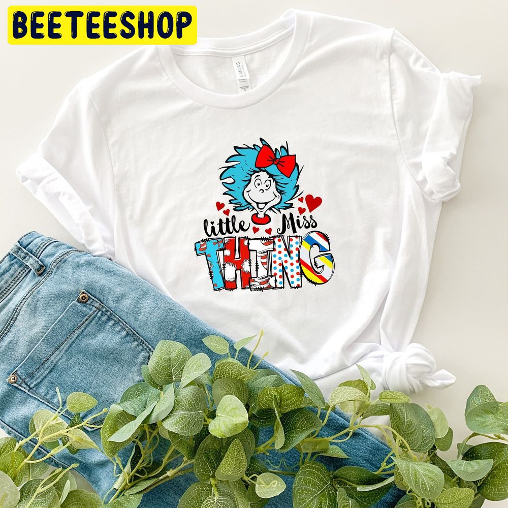 Little Miss Thing Dr Suess Teaching Is My Thing Trending Unisex T-Shirt Little Miss Thing Dr Suess Teaching Is My Thing Trending Unisex T-Shirt