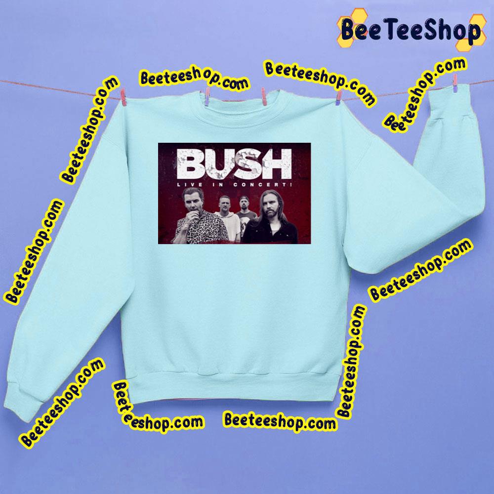 Live In Concert Bush 2023 Trending Unisex Sweatshirt Live In Concert Bush 2023 Trending Unisex Sweatshirt