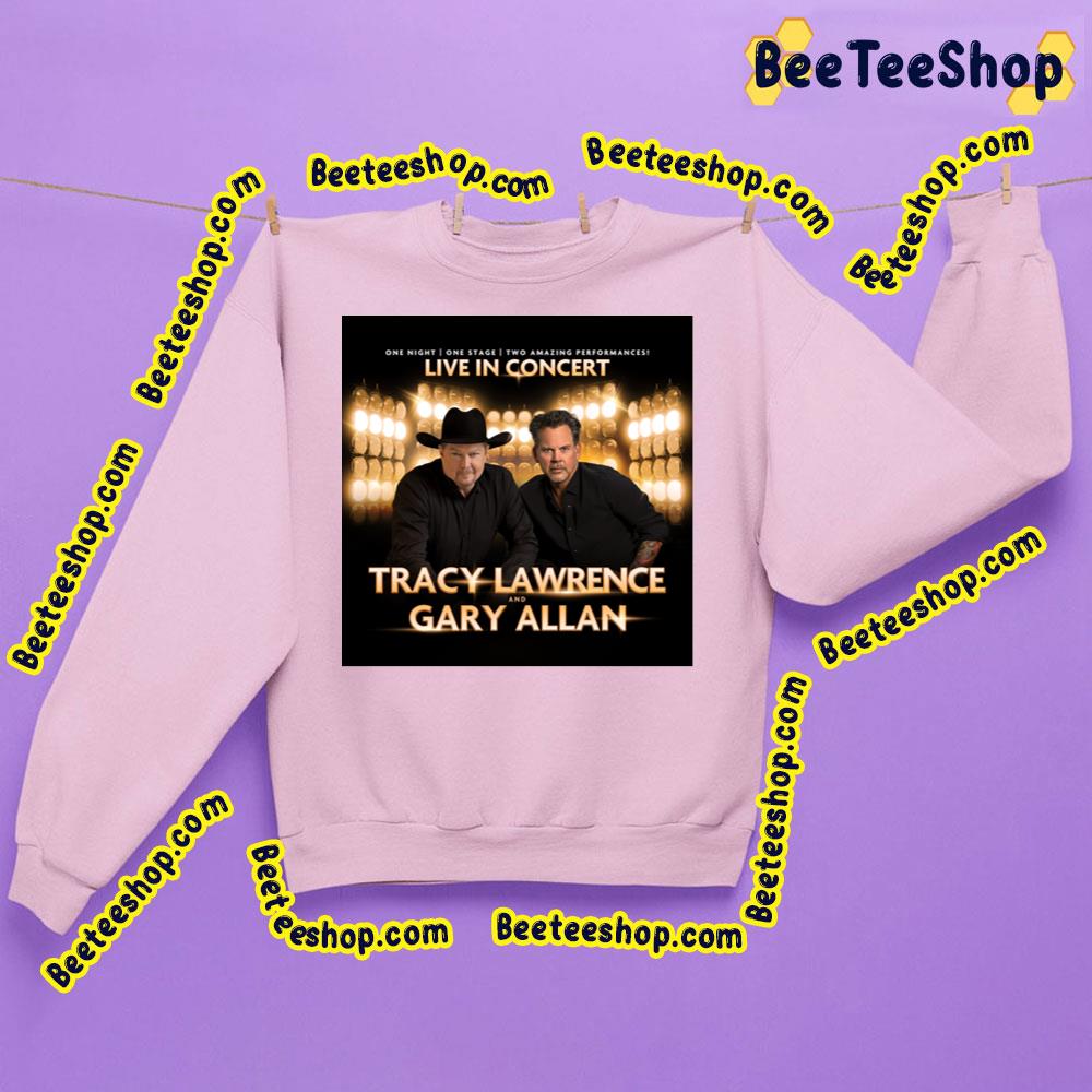 Live In Concert Tracy Lawrence And Gary Allan Trending Unisex Sweatshirt Live In Concert Tracy Lawrence And Gary Allan Trending Unisex Sweatshirt