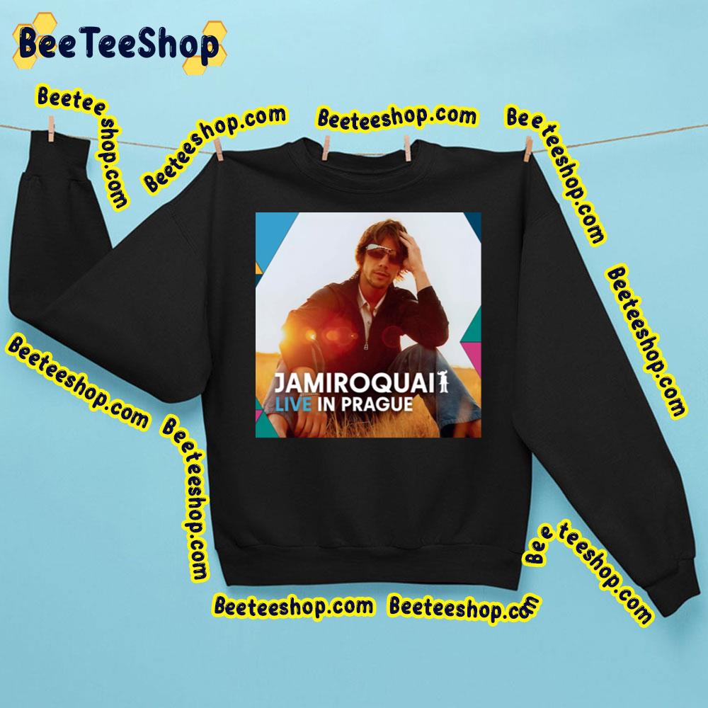 Live In Prague Jamiroquai Trending Unisex Sweatshirt Live In Prague Jamiroquai Trending Unisex Sweatshirt