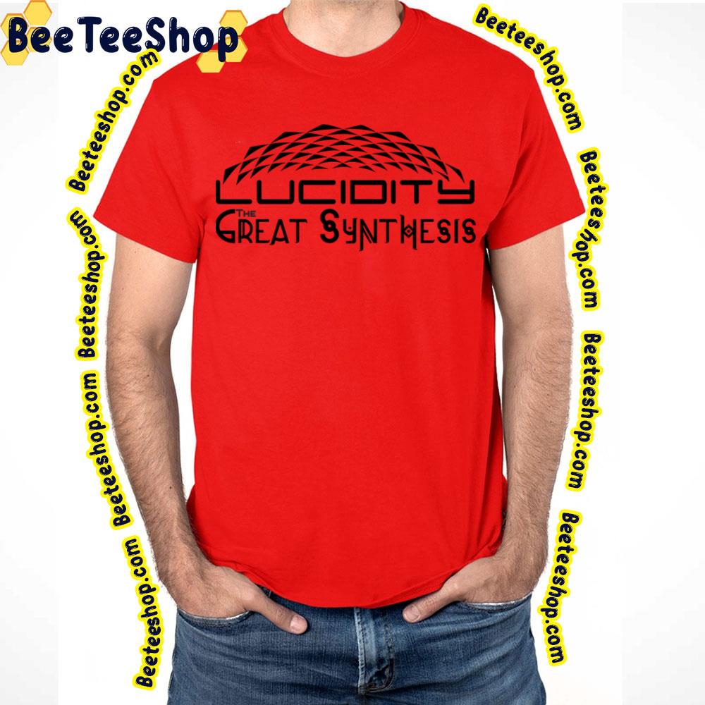 Lucidity The Great Synthesis Trending Unisex T-Shirt Lucidity The Great Synthesis Trending Unisex T-Shirt
