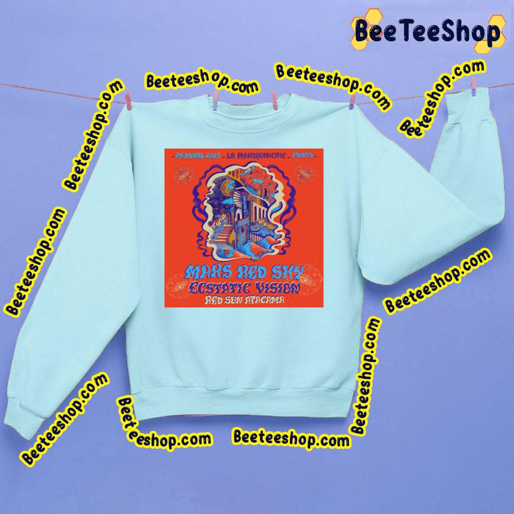 Mars Red Sky Ecstatic Vision Red Sun Atacama 2023 Trending Unisex Sweatshirt Mars Red Sky Ecstatic Vision Red Sun Atacama 2023 Trending Unisex Sweatshirt