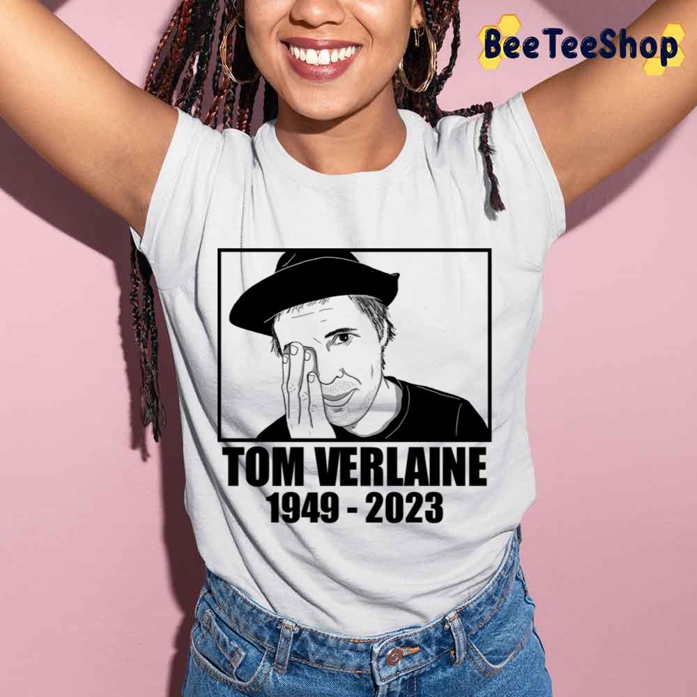 Musician Tom Verlaine 1949 2023 Trending Unisex Shirt Musician Tom Verlaine 1949 2023 Trending Unisex Shirt