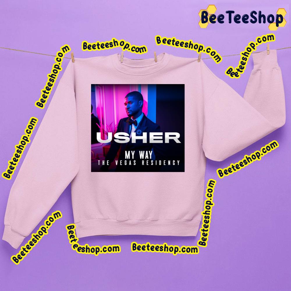 My Way The Vegas Residency Usher Trending Unisex Sweatshirt My Way The Vegas Residency Usher Trending Unisex Sweatshirt