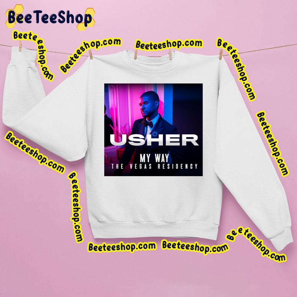 My Way The Vegas Residency Usher Trending Unisex Sweatshirt My Way The Vegas Residency Usher Trending Unisex Sweatshirt