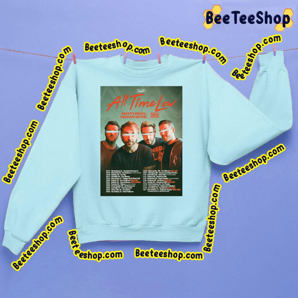 Nothing Nowhere All Time Low Fall 2021 Trending Unisex Sweatshirt Nothing Nowhere All Time Low Fall 2021 Trending Unisex Sweatshirt