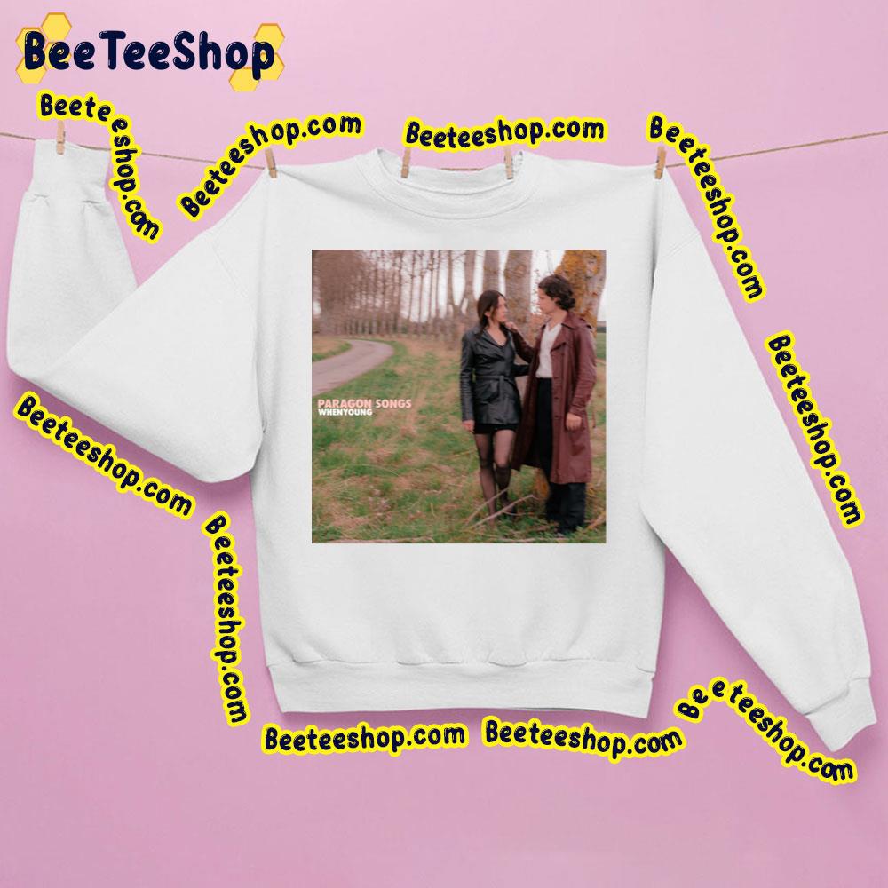Paragon Songs Whenyoung Trending Unisex Sweatshirt Paragon Songs Whenyoung Trending Unisex Sweatshirt
