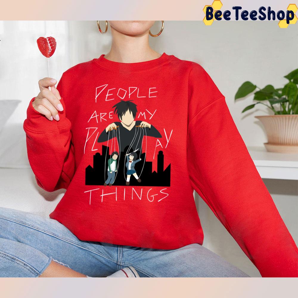 People Are My Playthings Durarara Trending Unisex Shirt People Are My Playthings Durarara Trending Unisex Shirt