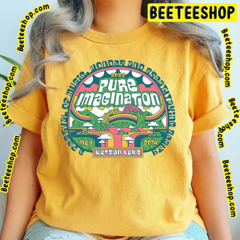 Pure Imagination Festival 2023 Trending Unisex T-Shirt Pure Imagination Festival 2023 Trending Unisex T-Shirt