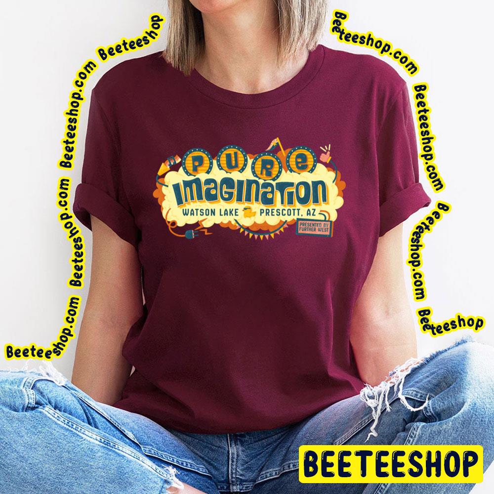 Pure Imagination Watson Lake Trending Unisex T-Shirt Pure Imagination Watson Lake Trending Unisex T-Shirt