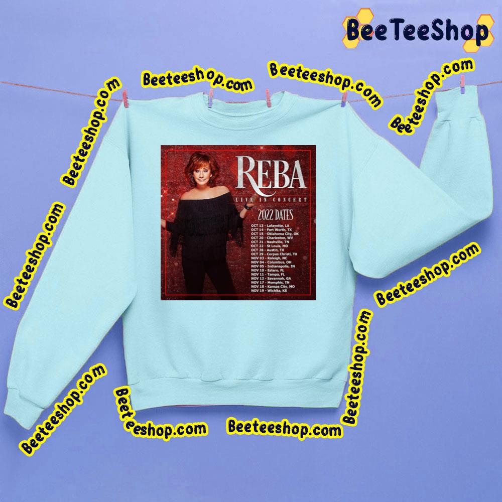 Reba Mcentire Live In Concert 2022 Dates Trending Unisex Sweatshirt Reba Mcentire Live In Concert 2022 Dates Trending Unisex Sweatshirt