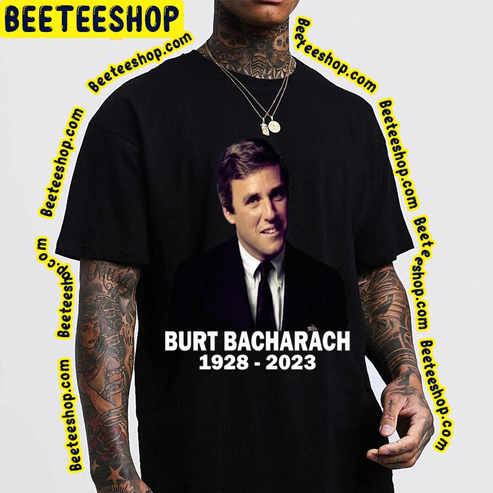 Rip Burt Bacharach 1928 2023 Trending Unisex Shirt Rip Burt Bacharach 1928 2023 Trending Unisex Shirt