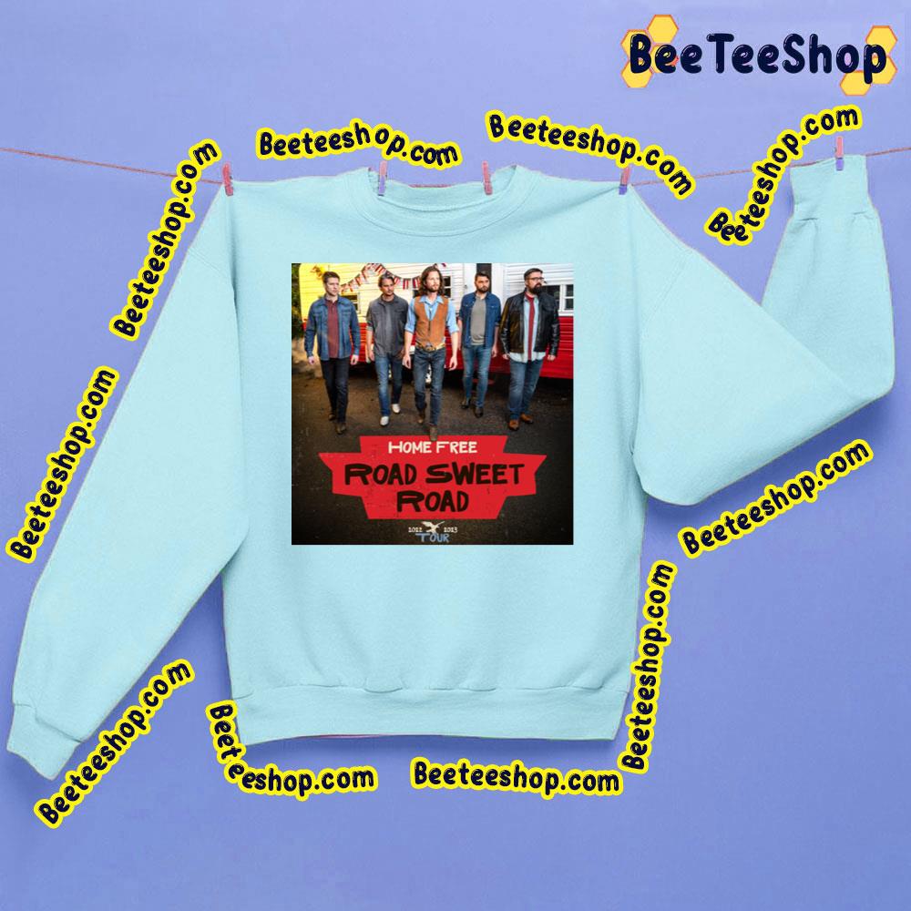 Road Sweet Road Home Free 2022 2023 Trending Unisex Sweatshirt Road Sweet Road Home Free 2022 2023 Trending Unisex Sweatshirt